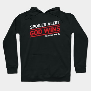 Spoiler Alert - God Wins Hoodie